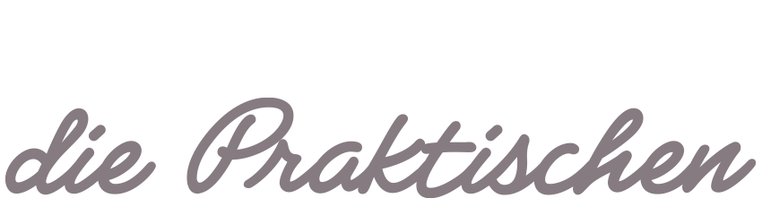 die Praktischen